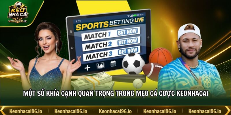 Một số khía cạnh quan trọng trong mẹo cá cược keonhacai Một số khía cạnh quan trọng trong mẹo cá cược keonhacai